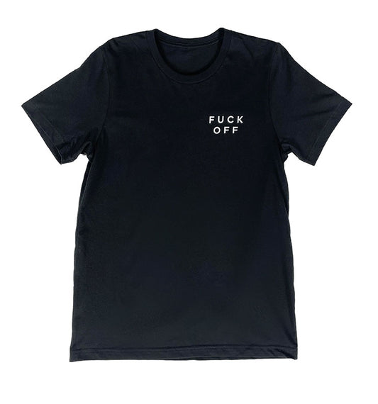 The Fuck Off Unisex T-shirt