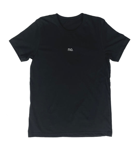 The No Unisex T-shirt in Black
